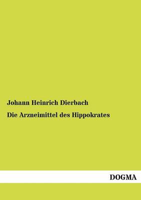 Die Arzneimittel Des Hippokrates (Paperback)