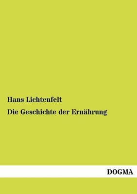 Die Geschichte Der Ern hrung (Paperback)