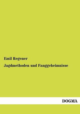 Jagdmethoden Und Fanggeheimnisse (Paperback)