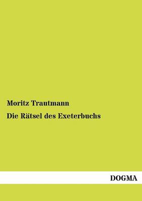 Die R Tsel Des Exeterbuchs (Paperback)
