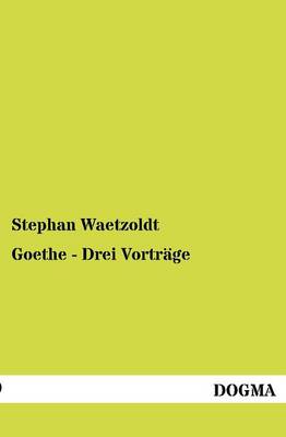 Goethe - Drei Vortr GE (Paperback)