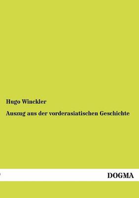 Auszug Aus Der Vorderasiatischen Geschichte (Paperback)