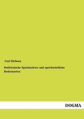 Ostfriesische Sprichw Rter Und Sprichw Rtliche Redensarten (Paperback)