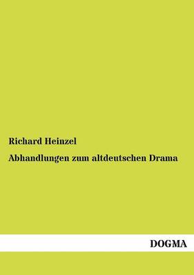 Abhandlungen Zum Altdeutschen Drama (Paperback)