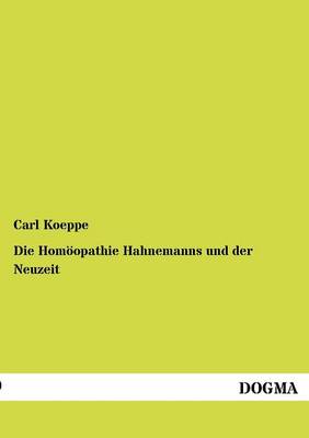Die Hom Opathie Hahnemanns Und Der Neuzeit (Paperback)