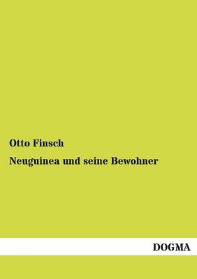 Neuguinea Und Seine Bewohner (Paperback)