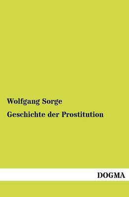 Geschichte Der Prostitution (Paperback)