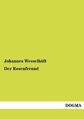 Der Rosenfreund (Paperback)