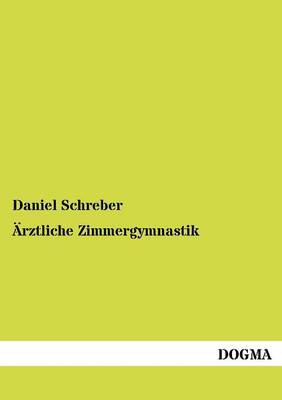 Rztliche Zimmergymnastik (Paperback)