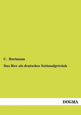 Das Bier ALS Deutsches Nationalgetr NK (Paperback)