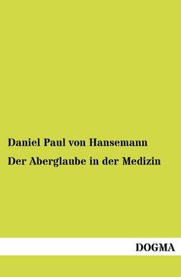Der Aberglaube in Der Medizin (Paperback)