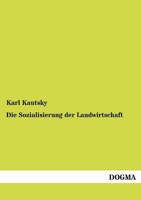 Die Sozialisierung Der Landwirtschaft (Paperback)