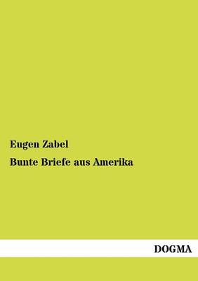 Bunte Briefe Aus Amerika (Paperback)