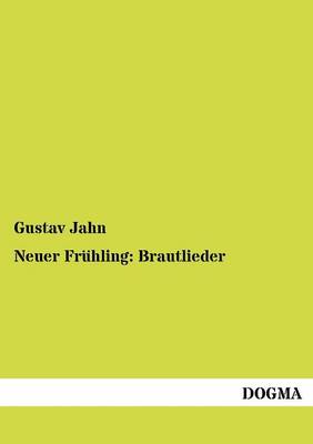 Neuer Fr Hling: Brautlieder (Paperback)