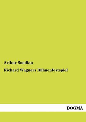 Richard Wagners B Hnenfestspiel (Paperback)