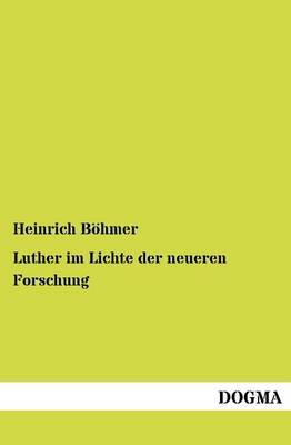 Luther Im Lichte Der Neueren Forschung (Paperback)