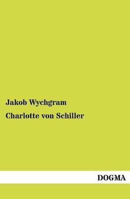 Charlotte Von Schiller (Paperback)