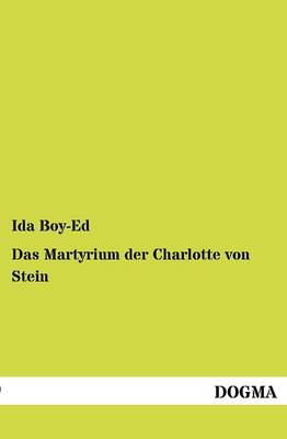 Das Martyrium Der Charlotte Von Stein (Paperback)