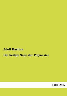 Die Heilige Sage Der Polynesier (Paperback)