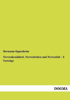 Nervenkrankheit, Nervenleiden Und Nervosit T - 3 Vortr GE (Paperback)