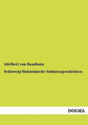 Schleswig-Holsteinische Soldatengeschichten (Paperback)