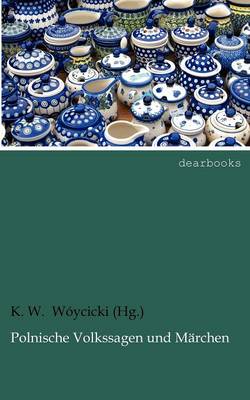Polnische Volkssagen Und M Rchen (Paperback)
