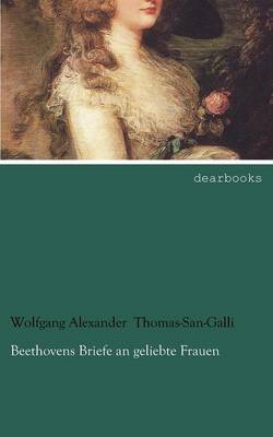 Beethovens Briefe an Geliebte Frauen (Paperback)