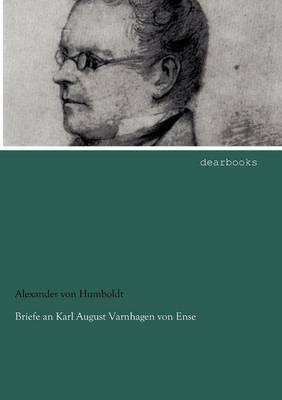 Briefe an Karl August Varnhagen Von Ense (Paperback)