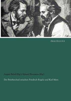 Der Briefwechsel Zwischen Friedrich Engels Und Karl Marx (Paperback)
