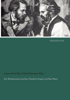 Der Briefwechsel Zwischen Friedrich Engels Und Karl Marx (Paperback)