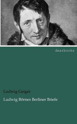Ludwig B Rnes Berliner Briefe (Paperback)