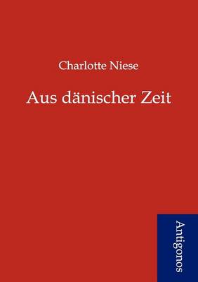 Aus Danischer Zeit (Paperback)