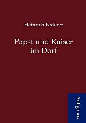 Papst Und Kaiser Im Dorf (Paperback)