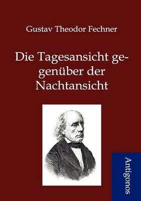 Die Tagesansicht Gegenuber Der Nachtansicht (Paperback)