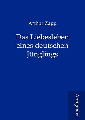 Das Liebesleben Eines Deutschen Junglings (Paperback)