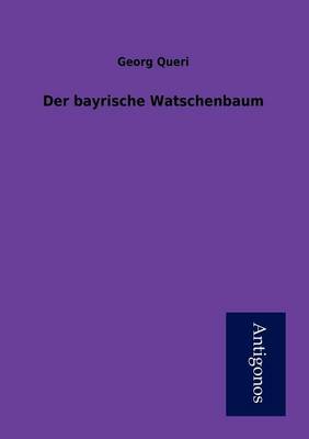 Der Bayrische Watschenbaum (Paperback)