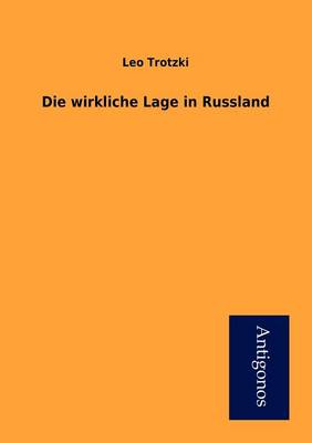 Die Wirkliche Lage in Russland (Paperback)