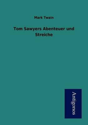 Tom Sawyers Abenteuer Und Streiche (Paperback)
