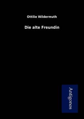 Die Alte Freundin (Paperback)