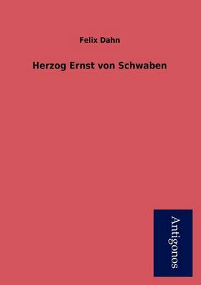Herzog Ernst Von Schwaben (Paperback)