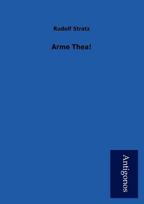 Arme Thea! (Paperback)
