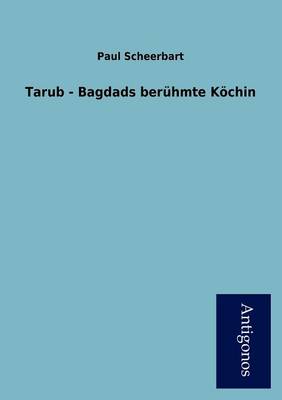 Tarub - Bagdads Ber Hmte K Chin (Paperback)