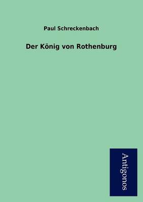 Der K Nig Von Rothenburg (Paperback)