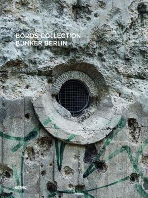 Boros Collection / Bunker Berlin #3: No. 3 (Hardback)