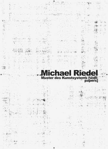Michael Riedel: Wallpapers (Paperback)