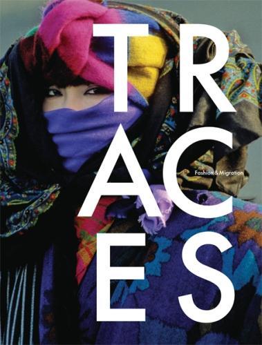Traces: Fashion & Migration (Paperback)