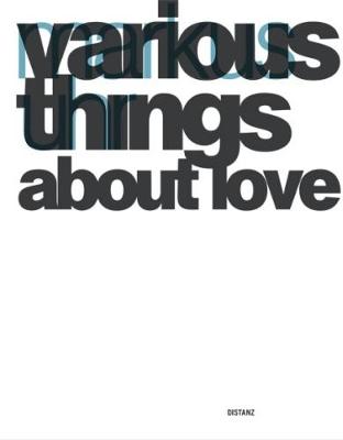 Markus Uhr: Various Things About Love (Hardback)