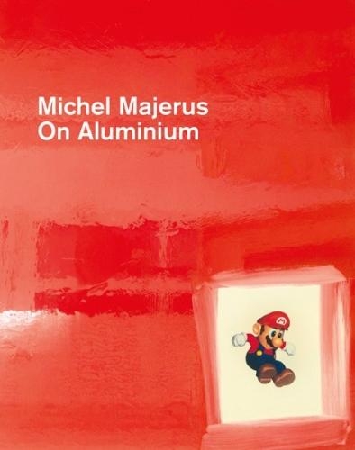 Michael Majerus: On Aluminium (Hardback)