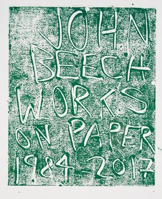 John Beech: Works on Paper 1984-2017 (Paperback)