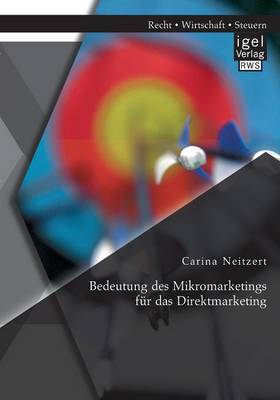 Bedeutung Des Mikromarketings Fur Das Direktmarketing (Paperback)